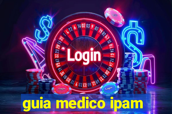 guia medico ipam